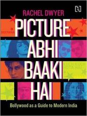 Picture Abhi Baaki Hai: Bollywood as a Guide to Modern India Book Price In India