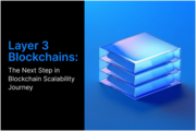 What Are Layer3 Blockchains & How Do They Improve Scalability