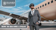 How to Become a Pilot: Your Pathway to the Skies with Dunes Aviation A