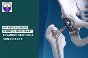 Hip Replacement Surgeon in Ahmedabad for Pain-Free Living