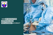 How AR Navigation Boosts Accuracy in Knee Replacement Surgery