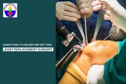 Looking for Joint Replacement Surgery